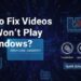 How to Fix Videos that Won't Play on Windows